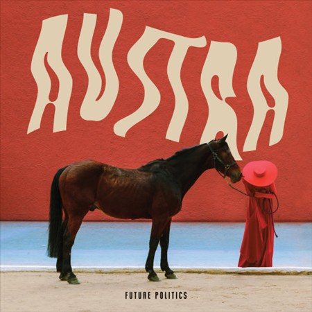 Austra - FUTURE POLITICS Vinyl