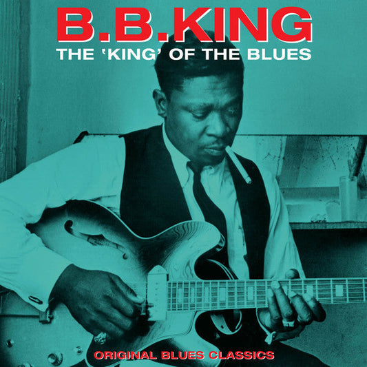 B.B. King ‎– The King Of The Blues - Original Blues Classics - VINYL LP - NEW