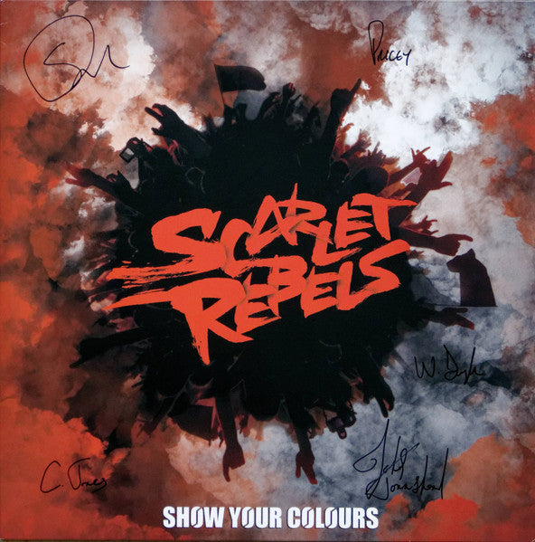 Scarlet Rebels – Show Your Colours - SIGNED COVER VINYL LP